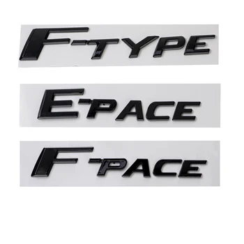 3d ABS króm fekete logó F E típus F Pace matrica betűk Autó csomagtartó jelvény matrica Jaguar F E típus F Pace embléma kiegészítők